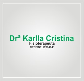 DRA. KARLLA CRISTINA (FISIOTERAPEUTA) <H6><B>CREFITO-228049-F</B></H6>